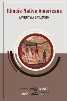Paperback Illinois Native Americans: A 9,000 Year Civilization Book