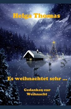 Paperback Es weihnachtet sehr ...: Gedanken zur Weihnacht [German] Book