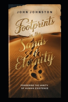 Paperback Footprints in the Sands of Eternity: Pondering the Vanity of Human Existence Book