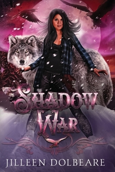 Shadow War: An Alaskan Folklore Urban Fantasy - Book #3 of the Shadow Winged