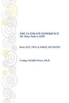 Paperback The Ultimate Experience the Many Paths to God: Books One, Two, & Three, Revisited Book