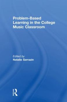 Hardcover Problem-Based Learning in the College Music Classroom Book