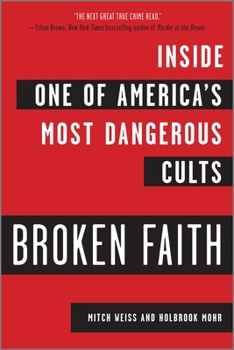 Paperback Broken Faith: Inside One of America's Most Dangerous Cults Book