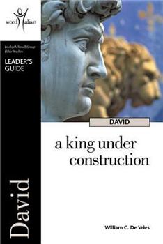 Paperback David Leader's Guide: A King Under Construction (Word Alive Leader's Guides) Book
