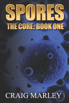 Paperback Spores: The Core: Book One Book