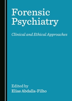 Hardcover Forensic Psychiatry: Clinical and Ethical Approaches Book