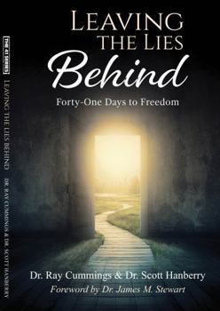 Paperback LEAVING THE LIES BEHIND: Forty-One Days to Freedom Book