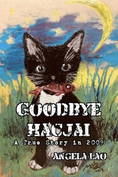 Paperback Goodbye Hacjai: A True Story in 2009 Book