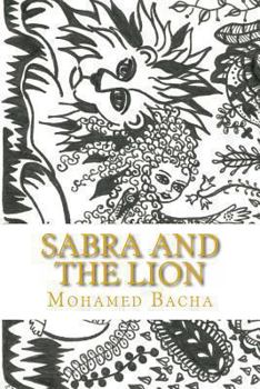 Paperback Sabra and the Lion: Malicious Words Dwell in The Heart and Waken as New in The Morrow. Bilingual Tale English-French Book