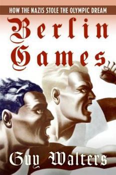 Paperback Berlin Games: How the Nazis Stole the Olympic Dream Book