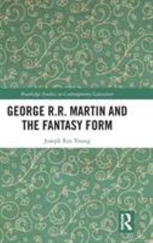 George R.R. Martin and the Fantasy Form