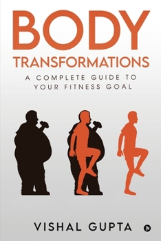 Paperback Body Transformations: A Complete Guide to your Fitness Goal Book