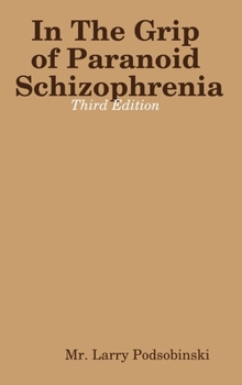 Hardcover In The Grip of Paranoid Schizophrenia - Third Edition Book