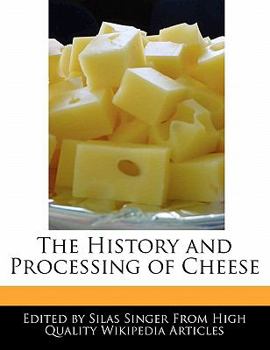 Paperback The History and Processing of Cheese Book