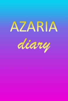 Paperback Azaria: Journal Diary - Personalized First Name Personal Writing - Letter A Blue Purple Pink Gold Effect Cover - Daily Diaries Book
