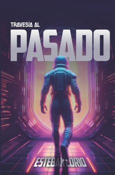 Paperback Travesía al pasado [Spanish] Book