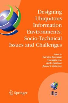 Paperback Designing Ubiquitous Information Environments: Socio-Technical Issues and Challenges: Ifip Tc8 Wg 8.2 International Working Conference, August 1-3, 20 Book