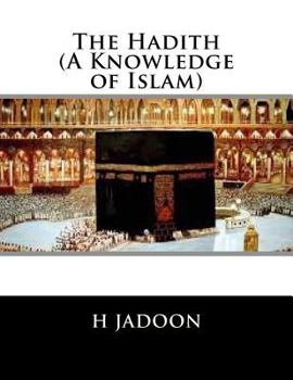 Paperback The Hadith (A Knowledge of Islam) Book