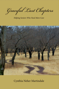 Paperback Graceful Last Chapters:: Helping Seniors Who Need More Care Book