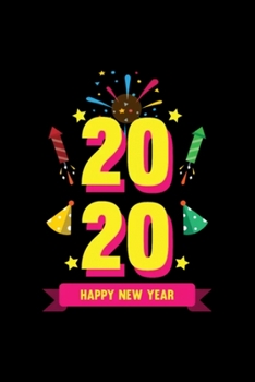 2020 Happy New Year: Blank Lined Notebook Journal for Work, School, Office | 6x9 110 page