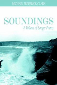 Paperback Soundings: A Volume of Longer Poems Book