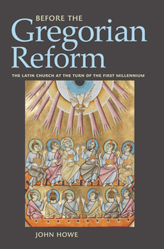 Paperback Before the Gregorian Reform: The Latin Church at the Turn of the First Millennium Book