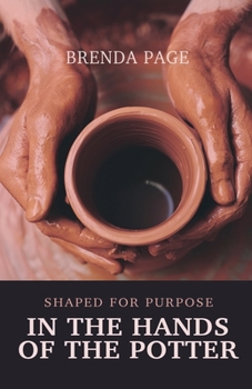 Paperback In the Hands of the Potter: Shaped for Purpose Book