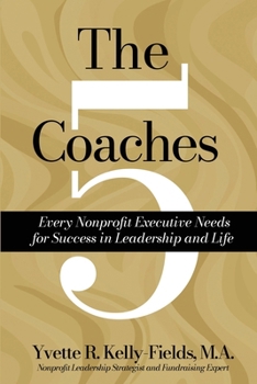 The 5 Coaches Every Nonprofit Executive Needs for Success in Leadership and Life