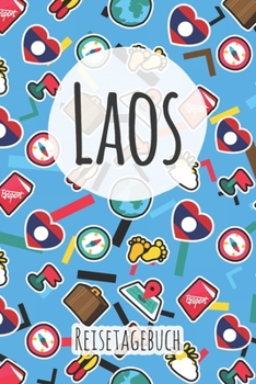 Laos Reisetagebuch: A5 Reise Journal I Notizbuch I Urlaubs Planer I Road trip Planer I Travel notebook I 6X9 Pocket journal I Geschenk für Backpacker (German Edition)
