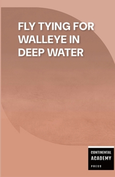 Paperback Fly Tying for Walleye in Deep Water Book