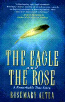 Hardcover The Eagle and the Rose: A Remarkable True Story Book