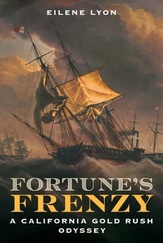 Hardcover Fortune's Frenzy: A California Gold Rush Odyssey Book