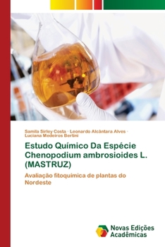 Paperback Estudo Químico Da Espécie Chenopodium ambrosioides L. (MASTRUZ) [Portuguese] Book