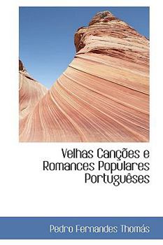 Hardcover Velhas Canções e Romances Populares Portuguêses Book