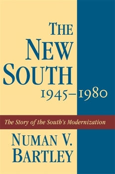 The New South 1945-1980 (History of the South , Vol 11) - Book  of the Jules and Frances Landry Award