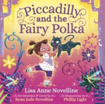 Piccadilly and the Fairy Polka - Book #1 of the Piccadilly's Magical World