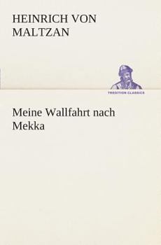 Paperback Meine Wallfahrt nach Mekka [German] Book