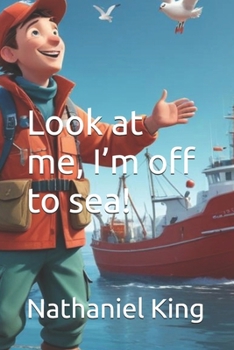 Paperback Look at me, I'm off to sea! Book