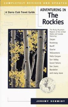 Paperback Adventuring in the Rockies: The Rocky Mountain Regions of the United States and Canada Featuring Jasper, Kootenay, Banff, Glacier, Yellowstone... Book