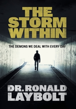 Hardcover The Storm Within: The Demons We Deal With Every Day Book