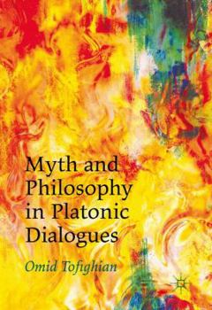 Paperback Myth and Philosophy in Platonic Dialogues Book
