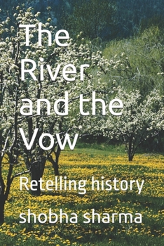 Paperback The River and the Vow: Retelling history Book