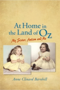 Paperback At Home in the Land of Oz: Autism, My Sister, and Me Second Edition Book