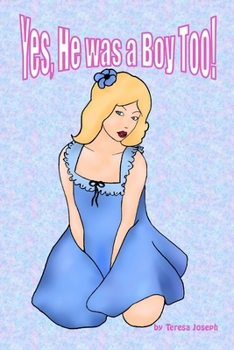 Paperback Yes, He Was a Boy Too! Book