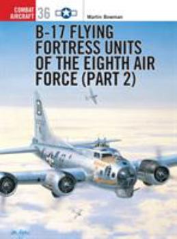 Paperback B-17 Flying Fortress Units of the Eighth Air Force (Part 2) Book