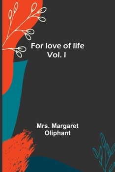 Paperback For love of life; vol I Book