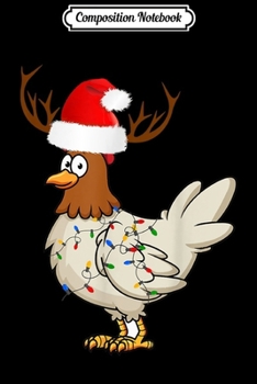 Composition Notebook: Chicken Christmas Reindeer Christmas Lights Pajama Costume  Journal/Notebook Blank Lined Ruled 6x9 100 Pages