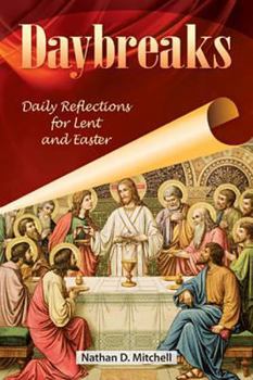 Paperback Daybreaks: Daily Reflections for Lent and Easter Book