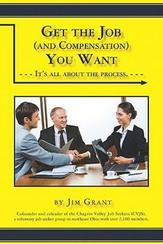 Paperback Get the Job (and the Compensation) You Want: It's All About the Process Book