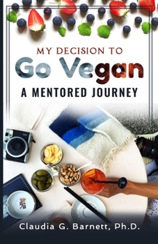 Paperback My decision to go VEGAN: A Mentored Journey Book